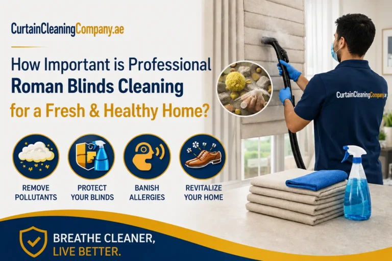 How Important is Professional Roman Blinds Cleaning for a Fresh & Healthy Home