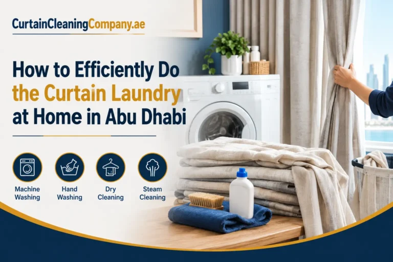 How to Efficiently Do the Curtain Laundry at Home in Abu Dhabi